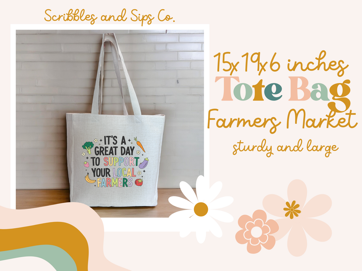 Great Day for Farmers Market Tote Bag, Large size of 15x19x6 Inches