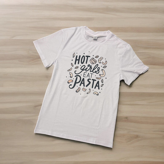 Hot Girls Eat Pasta T-shirt, Carb Loving Ladies