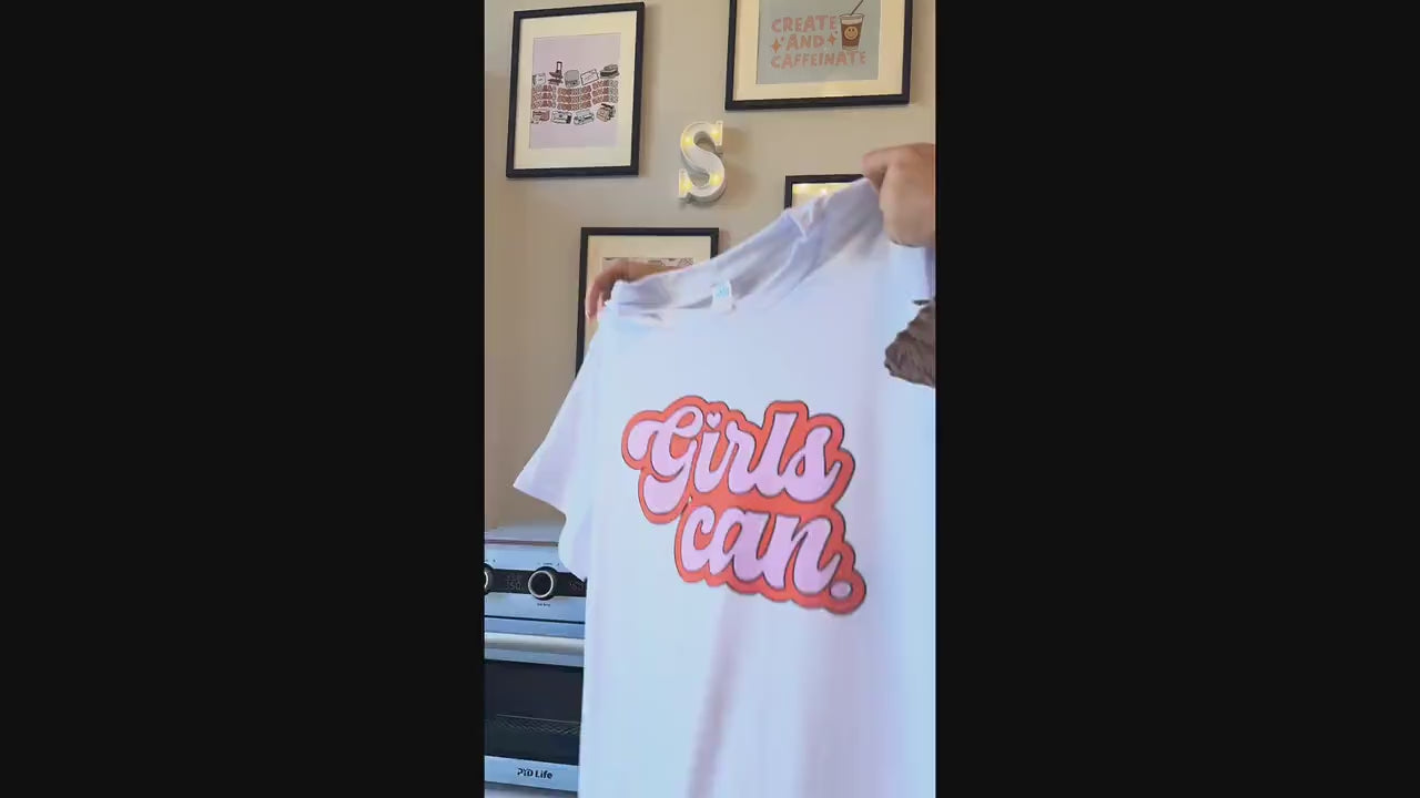 Girls Can T-shirt