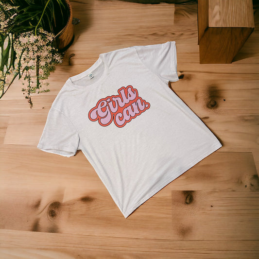 Girls Can T-shirt - Trending Right Now, Women's Graphic T-shirt, Dog T-Shirt, Retro T-shirt, Feminist T-Shirt, Women Empowerment T-shirt