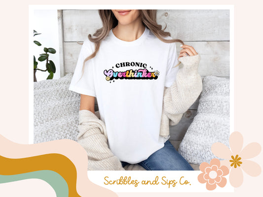 Chronic Overthinker T-shirt - Trending Right Now, Women's Graphic T-shirt, ADHD T-Shirt, Retro T-shirt, Mental Health T-Shirt