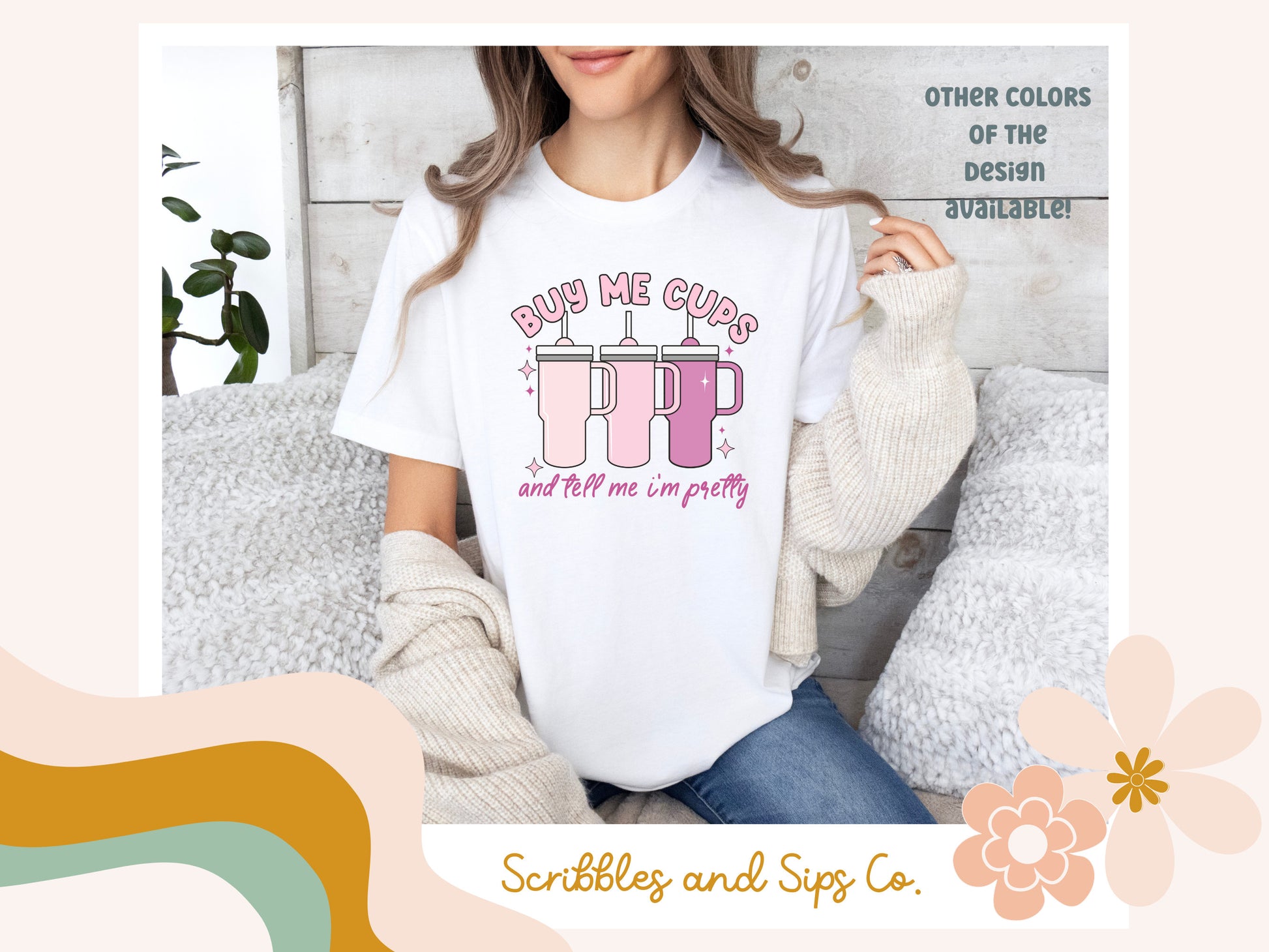 Buy me Cups and Call Me Pretty T-shirt - Trending Right Now, Women's Graphic T-shirt, Holiday T-Shirt, Green Beer T-shirt, Stanley T-shirt